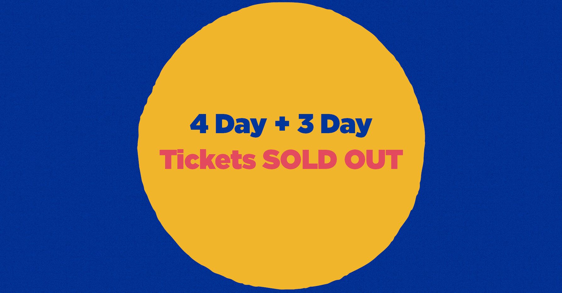 4 day and 3 Day Sold Out